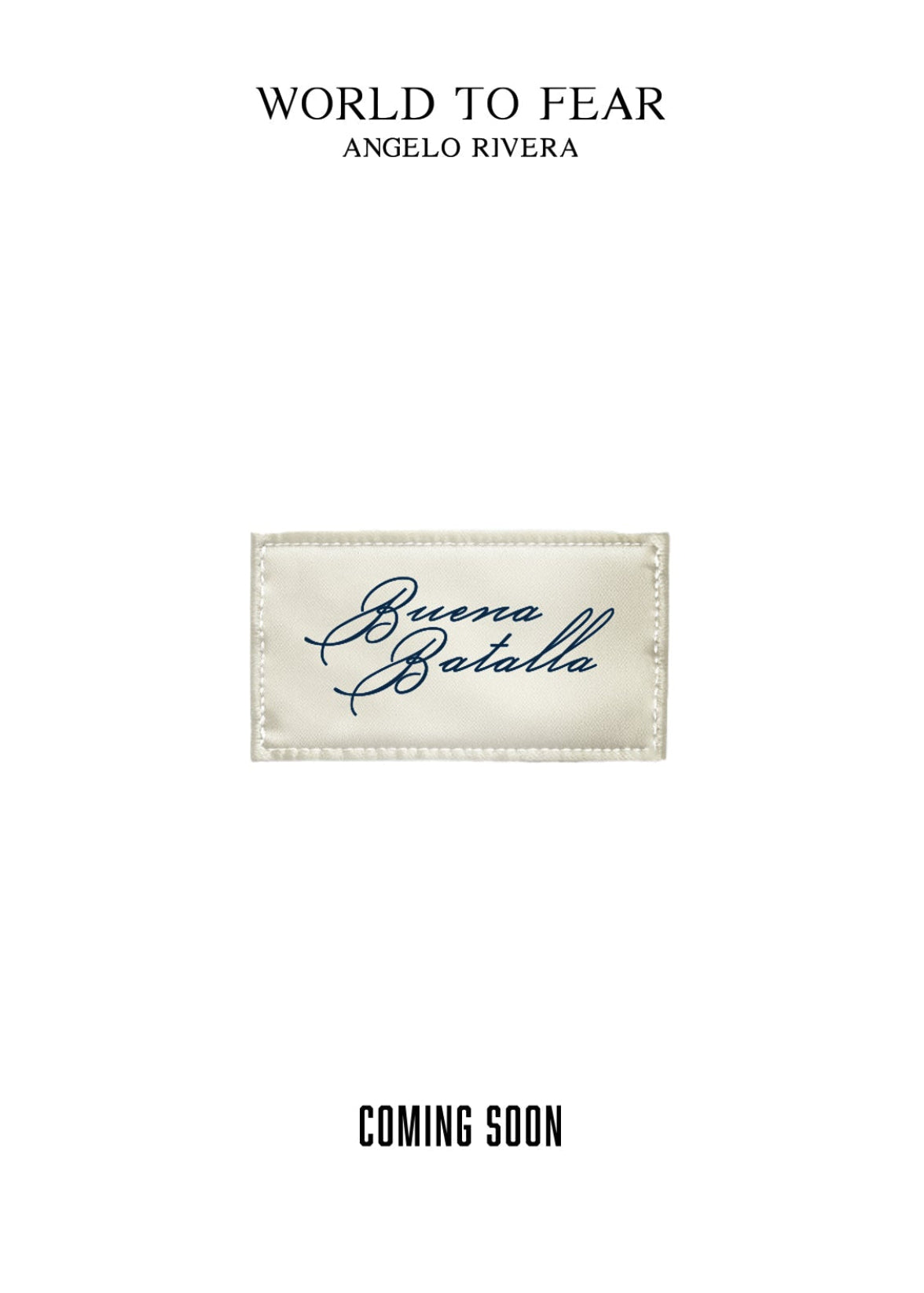 Book cover of 'World to Fear' by Angelo Rivera with a patch featuring 'Buena Batalla' on a white background.